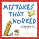 Mistakes that Worked: 40 Familiar Inventions and How They Came to Be cover