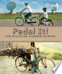 Pedal It! How Bicycles are Changing the World cover