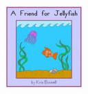 A Friend for Jellyfish cover