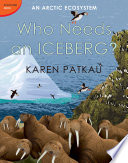 Who Needs an Iceberg? An Arctic Ecosystem cover