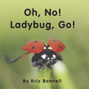 Oh, No! Ladybug, Go! cover