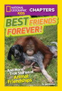 Best Friends Forever! And More True Stories of Unlikely Animal Friendships cover