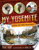 My Yosemite: A Guide for Young Adventurers cover
