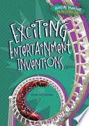 Exciting Entertainment Inventions cover
