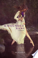 A Wounded Name