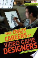 The Crazy Careers of Video Game Designers cover