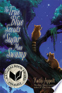 The True Blue Scouts of Sugar Man Swamp cover