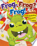 Frog. Frog? Frog! Understanding Sentence Types cover
