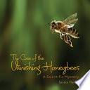 The Case of the Vanishing Honeybees: A Scientific Mystery cover