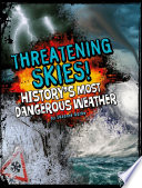 Threatening Skies! History's Most Dangerous Weather cover
