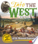 Into the West: Causes and Effects of U.S. Westward Expansion cover