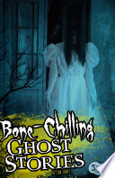 Bone-Chilling Ghost Stories cover