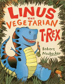 Linus the Vegetarian T. Rex cover