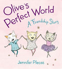 Olive's Perfect World: A Friendship Story cover