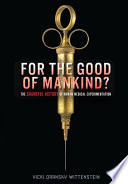 For the Good of Mankind? The Shameful History of Human Medical Experimentation cover