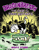 The Case of the Toxic Mutants cover