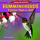 Hummingbirds: Faster Than a Jet! cover