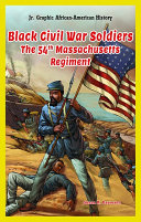 Black Civil War Soldiers: The 54th Massachusetts Regiment cover