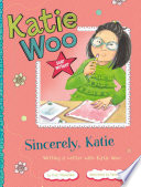 Sincerely, Katie: Writing a Letter with Katie Woo cover
