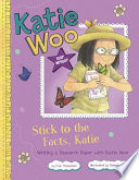 Stick to the Facts, Katie: Writing a Research Paper with Katie Woo cover