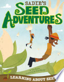 Sadie's Seed Adventures: Learning About Seeds cover