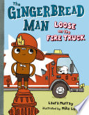 The Gingerbread Man Loose on the Fire Truck cover