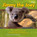 Jimmy the Joey: The True Story of an Amazing Koala Rescue cover