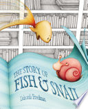 The Story of Fish & Snail cover