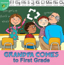 Grandpa Comes to First Grade cover