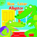 Now or Later Alligator cover