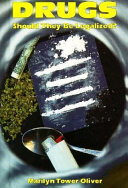 Drugs: Should They Be Legalized? cover