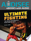 Ultimate Fighting: The Brains and Brawn of Mixed Martial Arts cover