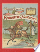 Randolph Caldecott: The Man Who Could Not Stop Drawing cover