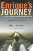 Enrique's Journey: The True Story of a Boy Determined to Reunite with His Mother cover