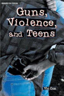 Guns, Violence, and Teens cover
