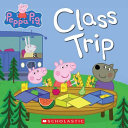 Peppa Pig: Class Trip cover
