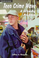 Teen Crime Wave: A Growing Problem cover