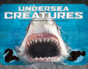 Undersea Creatures: Extreme Encounters with Aquatic Beasts cover