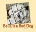 Bella Is a Bad Dog cover