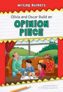 Olivia and Oscar Build an Opinion Piece cover