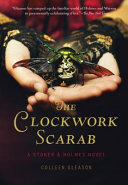 The Clockwork Scarab: A Stoker & Holmes Novel cover