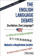 The English Language Debate: One Nation, One Language? cover