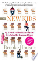 The New Kids: Big Dreams and Brave Journeys at a High School for Immigrant Teens