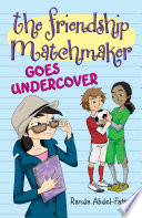 The Friendship Matchmaker Goes Undercover cover