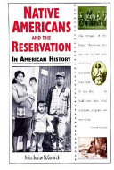 Native Americans and the Reservation in American History cover
