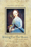 Waiting for the Queen: A Novel of Early America cover