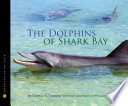 The Dolphins of Shark Bay cover