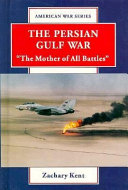 The Persian Gulf War: The Mother of All Battles cover
