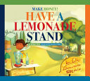 Make Money! Have a Lemonade Stand cover