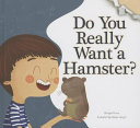 Do You Really Want a Hamster? cover